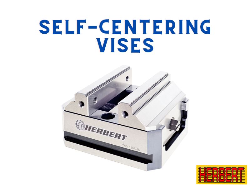 Benefits of Self-Centering Vise